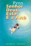 Senhor Deus Esta E A Ana