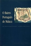 Bairro Portugues De Malaca, O