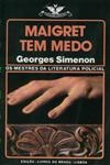 Maigret Tem Medo