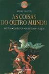 Coisas Do Outro Mundo, As