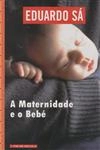 Maternidade E O Bebe, A