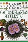Cactos E Plantas Suculentas