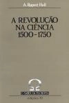 Revolucao Na Ciencia 1500 1750, A