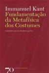 Fundamentacao Da Metafisica Dos Costumes