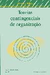 Teorias Contingenciais De Organizacao