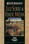 Luz Sobre A Idade Media