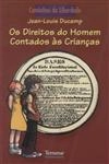 Direitos Do Homem Contados As Criancas, Os