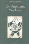 De Profundis Valsa Lenta
