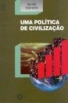 Politica De Civilizacao, Uma