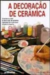 Decoracao De Ceramica, A