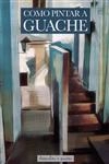 Como Pintar A Guache
