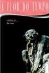 Flor Do Tempo, A