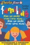 Familias Nao Se Pode Viver Com Elas