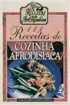 111 Receitas De Cozinha Afrodisiaca