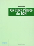 Cinco Pilares Do Tqm, Os