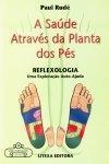 Saude Atraves Da Planta Dos Pes, A