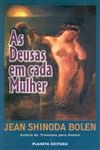 Deusas Em Cada Mulher, As