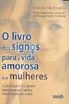 Livro Dos Signos Para A Vida Amorosa Das Mulheres, O