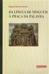 Da Lingua De Ninguem A Praca Da Palavra