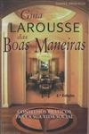 Guia Larousse Das Boas Maneiras