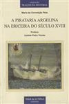 Pirataria Argelina Na Ericeira Do Seculo Xviii, A