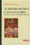 Arvores De Deus E As Suas Flores, As