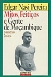 Mitos Feiticos E Gente De Mocambique