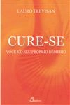 Cure-se Voce E O Seu Proprio Remedio