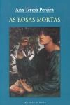 Rosas Mortas, As
