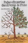 Podas E Enxertias Das Arvores De Fruto