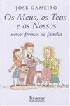 Meus Os Teus E Os Nossos, Os