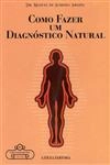 Como Fazer Um Diagnostico Natural
