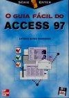 Guia Facil Do Access 97, O