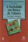 Sociedade Em Busca De Valores, A