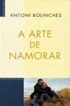 Arte De Namorar, A