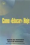 Como Educar Hoje