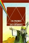 Padres Do Deserto, Os