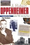 J Robert Oppenheimer