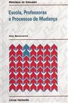 Escola Professoras E Processos De Mudanca