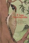 Sapo Francisquinho, O