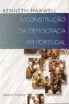 Construcao Da Democracia Em Portugal, A