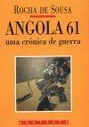 Angola 61 Uma Cronica De Guerra