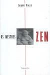 Mestres Zen, Os