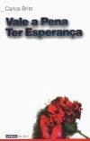 Vale A Pena Ter Esperanca