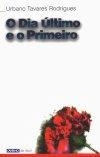 Dia Ultimo E O Primeiro, O