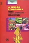 Ilusao Economica, A