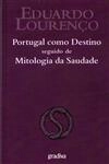 Portugal Como Destino Seguido De Mitologia Da Saudade