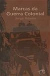Marcas Da Guerra Colonial