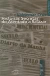 Historias Secretas Do Atentado A Salazar