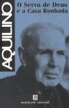 Servo De Deus E A Casa Roubada, O